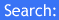 Search